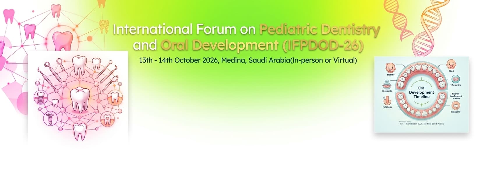 International Forum on Pediatric Dentistry and Oral Development (IFPDOD-26)