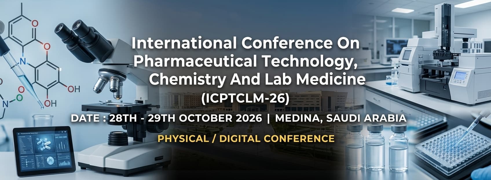 International Conference on Pharmaceutical Technology, Chemistry and Lab Medicine (ICPTCLM-26)