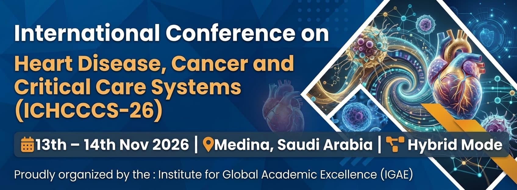 International Conference on Heart Disease, Cancer and Critical Care Systems (ICHCCCS-26)