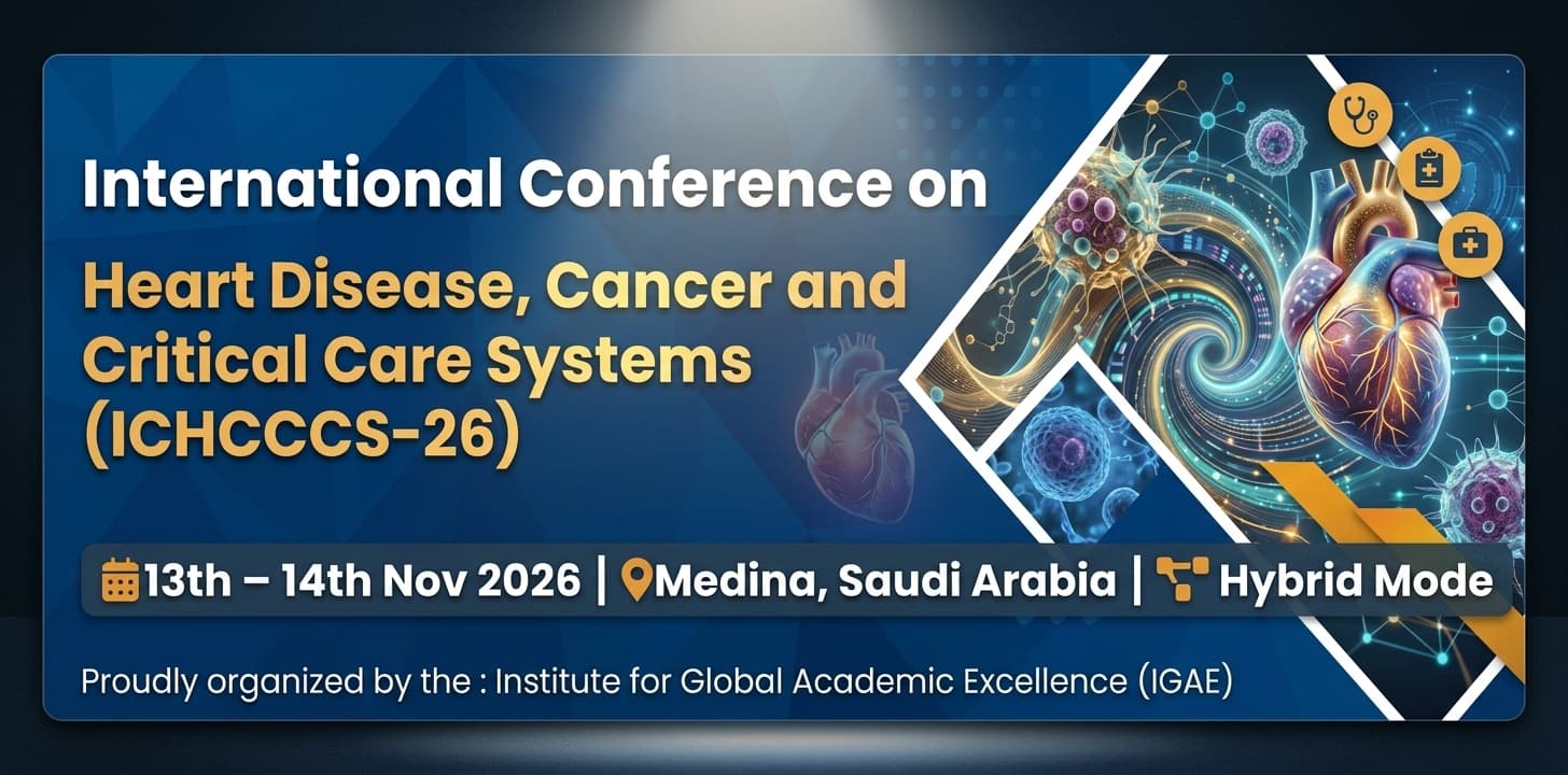 International Conference on Heart Disease, Cancer and Critical Care Systems (ICHCCCS-26)