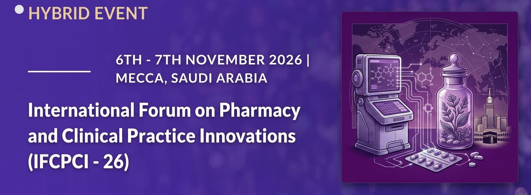 International Forum on Pharmacy and Clinical Practice Innovations (IFCPCI - 26)