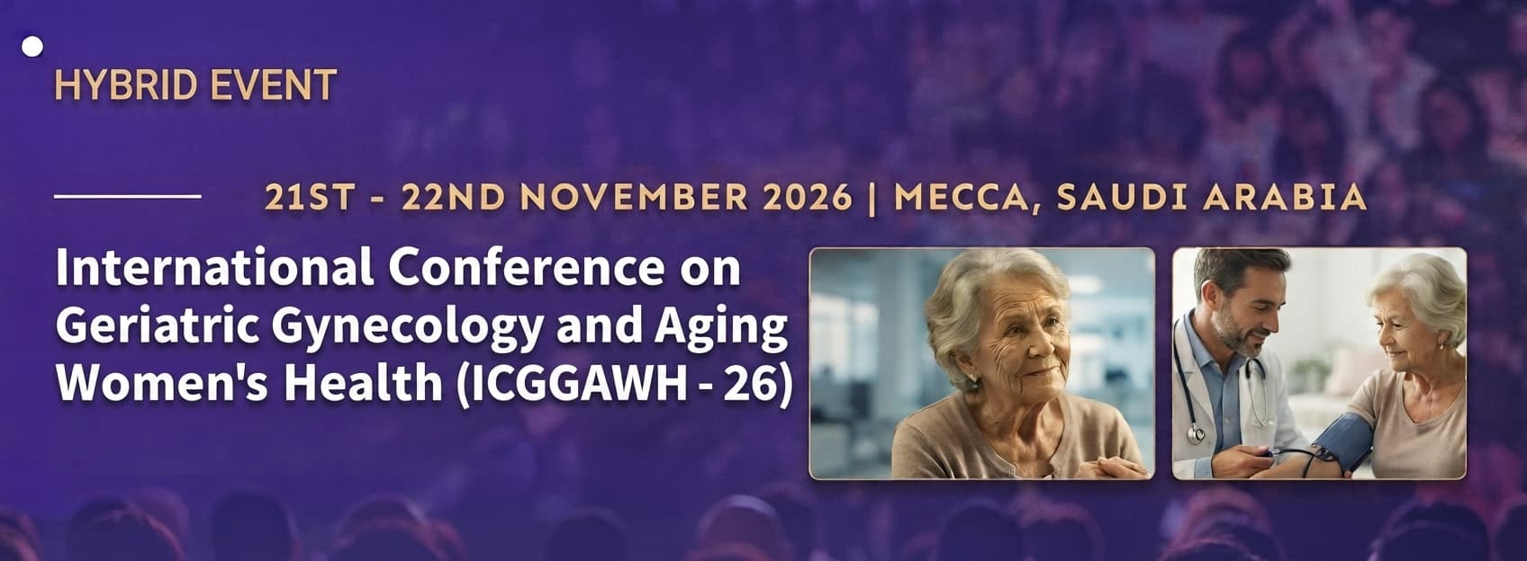 International Conference on Geriatric Gynecology and Aging Women's Health (ICGGAWH - 26)