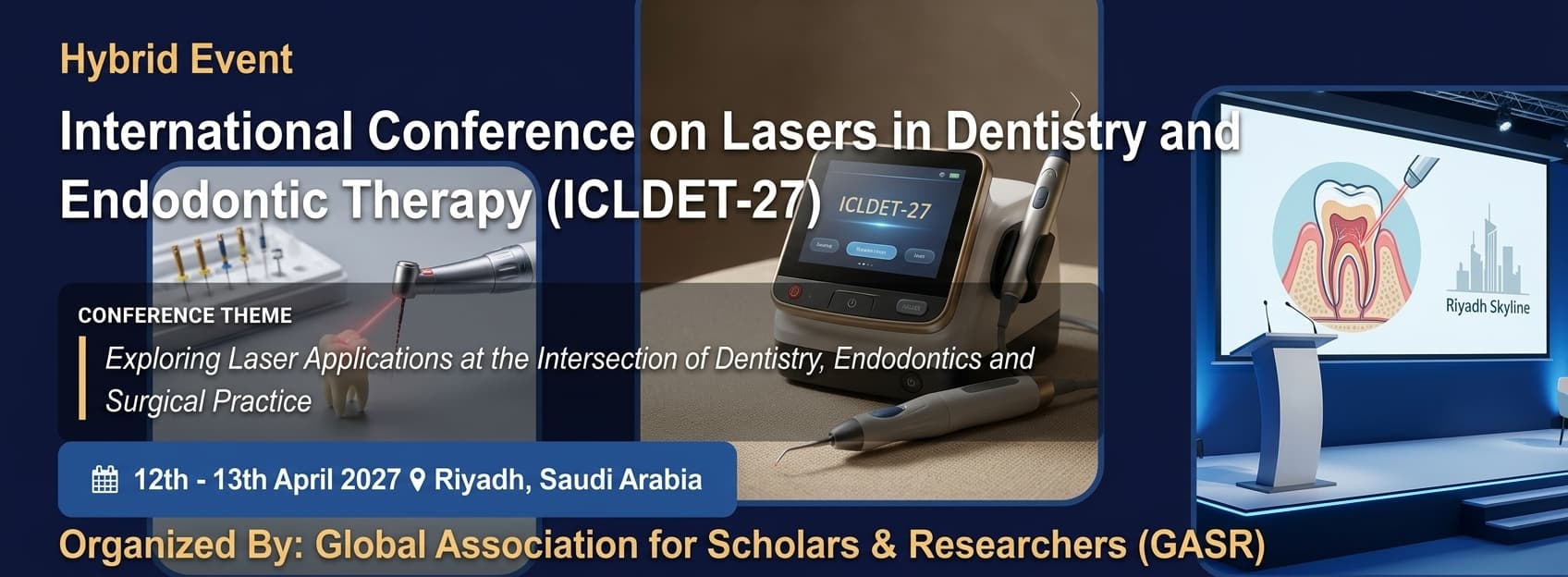 International Conference on Lasers in Dentistry and Endodontic Therapy (ICLDET-27)