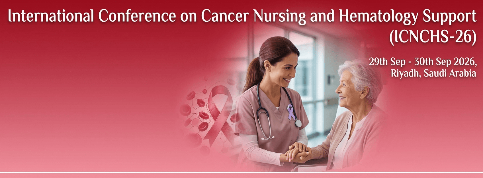 International Conference on Cancer Nursing and Hematology Support (ICNCHS-26)