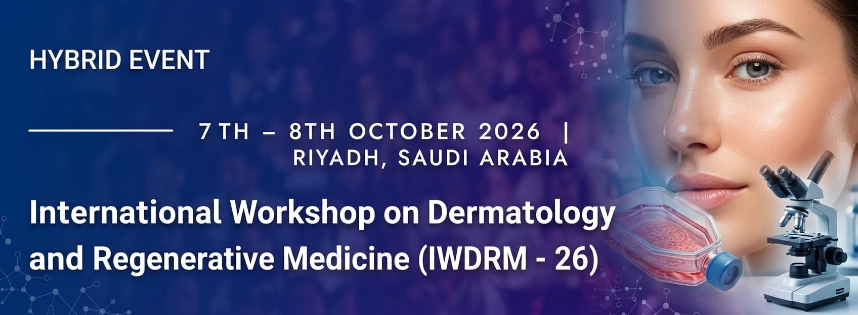 International Workshop on Dermatology and Regenerative Medicine (IWDRM - 26)