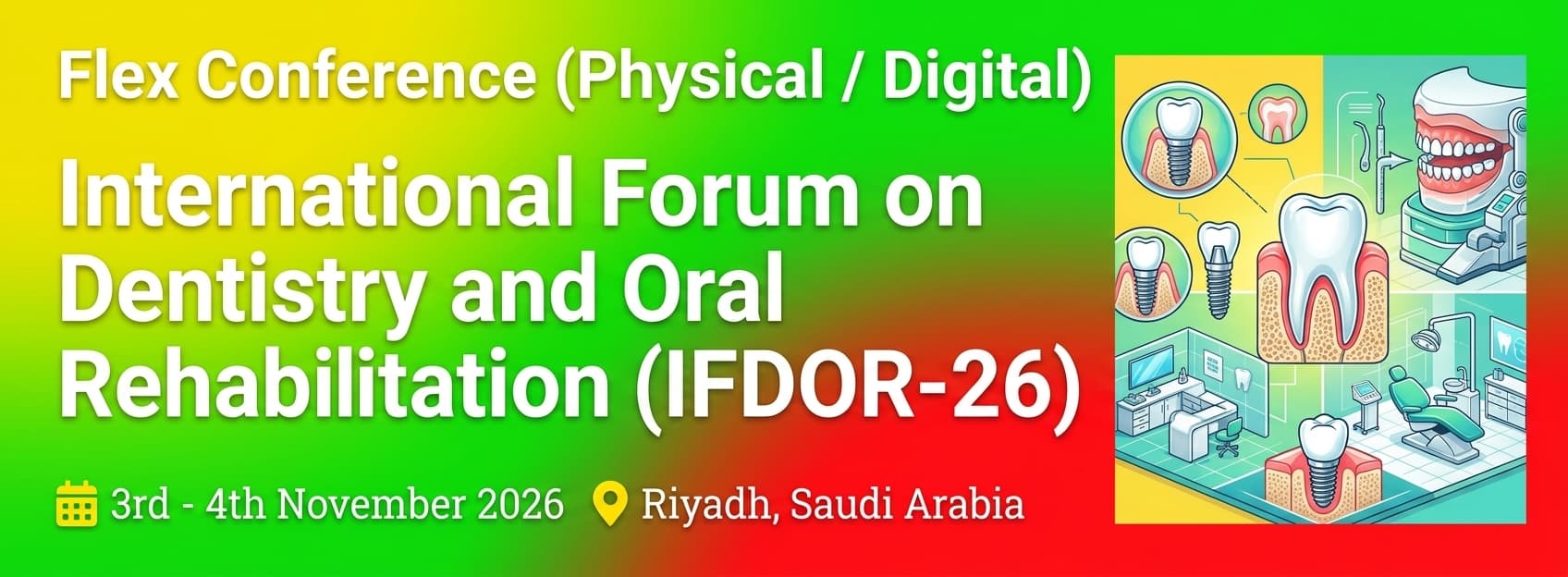 International Forum on Dentistry and Oral Rehabilitation (IFDOR-26)