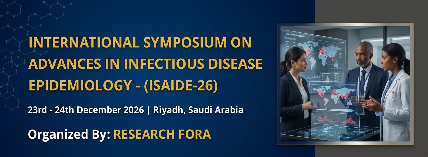 International Symposium on Advances in Infectious Disease Epidemiology - (ISAIDE-26)