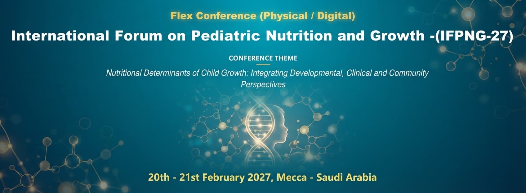 International Forum on Pediatric Nutrition and Growth - (IFPNG-27)