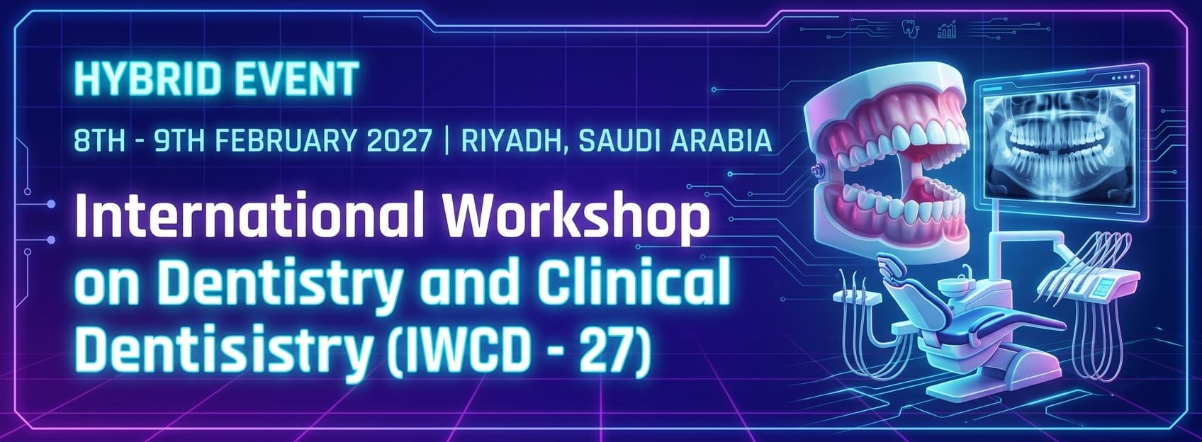 International Workshop on Dentistry and Clinical Dentistry (IWCD - 27)